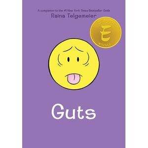 Guts: A Graphic Novel -- Raina Telgemeier